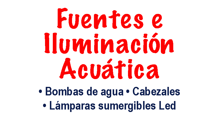 FUENTES E ILUMINACIÓN ACUÁTICA